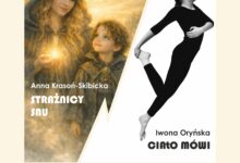 Photo of „Ciało mówi” Iwony Oryńskiej i „Strażnicy Snu” Anny Krasoń-Skibickiej – w piotrkowskiej Mediatece