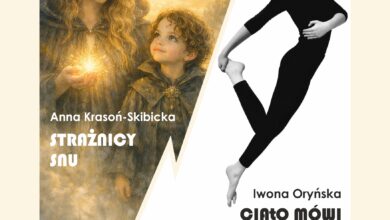 Photo of „Ciało mówi” Iwony Oryńskiej i „Strażnicy Snu” Anny Krasoń-Skibickiej – w piotrkowskiej Mediatece